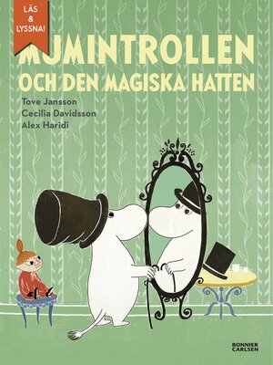 cover image of Mumintrollen och den magiska hatten (från sagosamlingen "Sagor från Mumindalen") (e-bok + ljud)